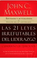Las 21 Leyes Irrefutables del Liderazgo (John  C. Maxwell)