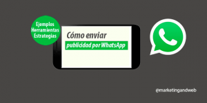 cómo enviar publicidad por whatsapp