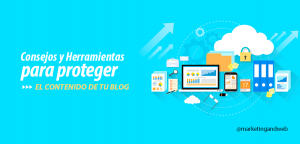 consejos herramientas proteger el contenido de un blog