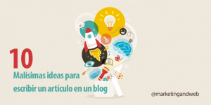 10 Malísimas ideas para escribir un artículo en un blog