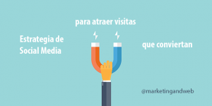 estrategia de social media atraer visitas
