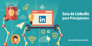 que es linkedin como funciona guía